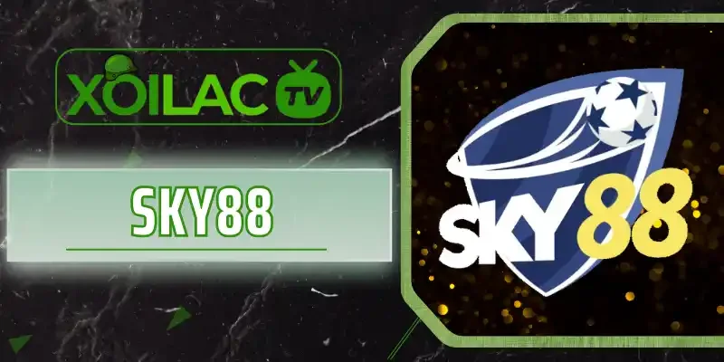 Sky88 - Cá Cược Thể Thao, Casino Xanh Chín, Thanh Toán Đủ
